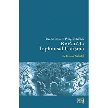 Din Sosyolojisi Perspektifinden Kuranda Toplumsal Çatışma