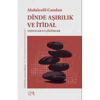 Dinde Aşırılık ve İtidal