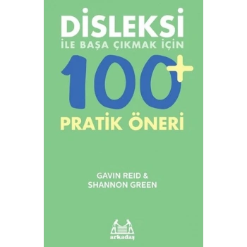 Disleksi ile Başa Çıkmak İçin 100+ Pratik Öneri
