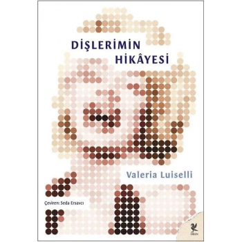 Dişlerimin Hikayesi