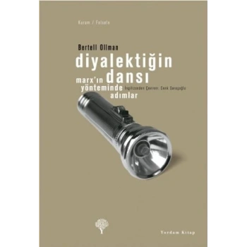 Diyalektiğin Dansı  Marx’ın Yönteminde Adımlar