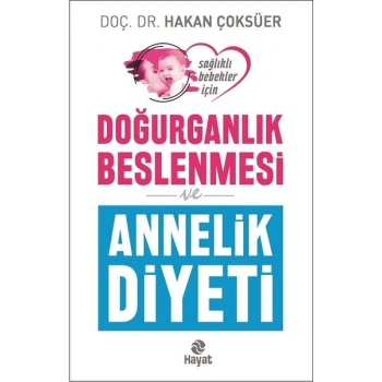 Doğurganlık Beslenmesi ve Annelik Diyeti