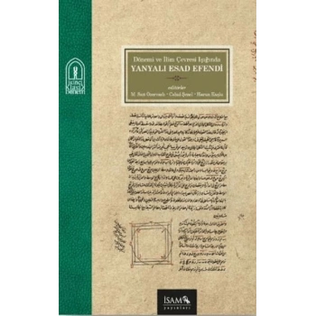 Dönemi ve İlim Çevresi Işığında Yanyalı Esad Efendi