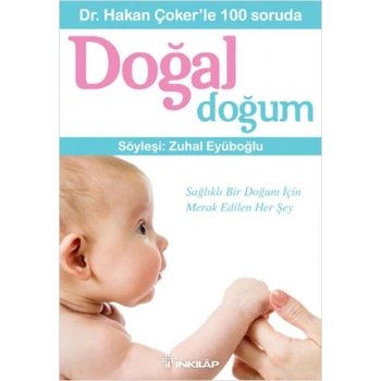 Dr. Hakan Çokerle 100 Soruda Doğal Doğum