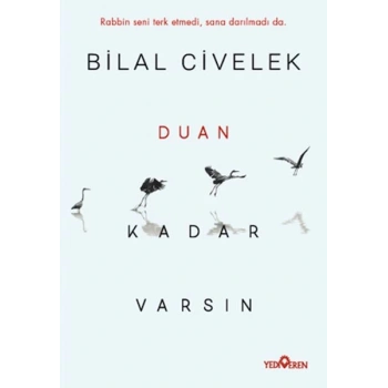 Duan Kadar Varsın
