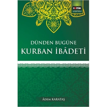 Dünden Bugüne Kurban İbadeti