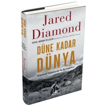 Düne Kadar Dünya Geleneksel Toplumlardan Ne Öğrenebiliriz? Ciltli