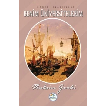 Dünya Klasikleri - Benim Üniversitelerim