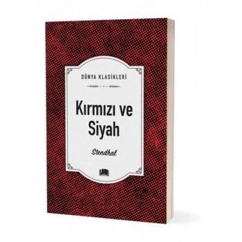 Dünya Klasikleri - Kırmızı ve Siyah