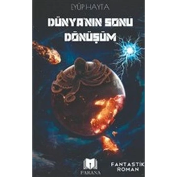 Dünyanın Sonu Dönüşüm