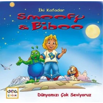 Dünyamızı Çok Seviyoruz / İki Kafadar Smoofy ve Biboo -3