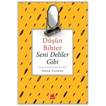 Düşün Bihter Seni Deliler Gibi