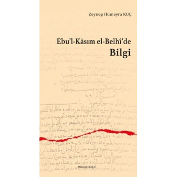Ebu’l-Kasım el-Belhi’de Bilgi