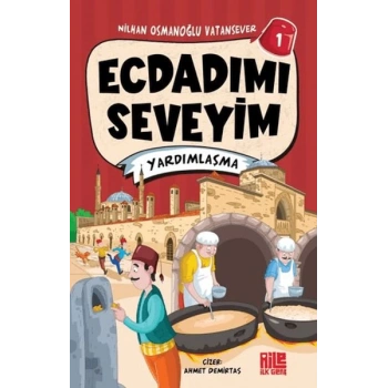 Ecdadımı Seveyim 1 - Yardımlaşma