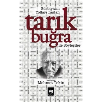 Edebiyatın Yolları Taştan Tarık Buğra ile Söyleşiler