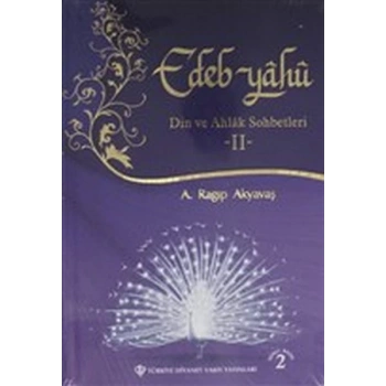 Edep Yahu - Din ve Ahlak Sohbetleri - II