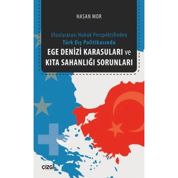 Ege Denizi Karasuları ve Kıta Sahanlığı Sorunları