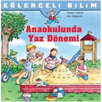 Eğlenceli Bilim - Anaokulunda Yaz Dönemi