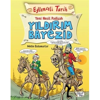 Eğlenceli Tarih - Yeni Nesil Padişah Yıldırım Bayezid