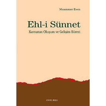 Ehl-i Sünnet Kavramının Oluşum ve Gelişim Süreci