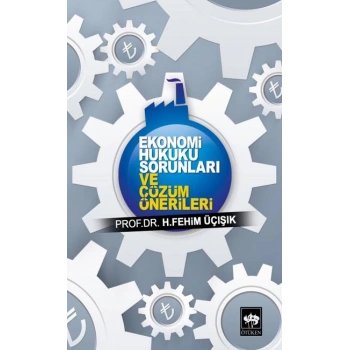 Ekonomi Hukuku Sorunları ve Çözüm Önerileri