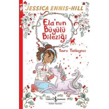 Ela’nın Büyülü Bileziği Yavru Tekboynuz