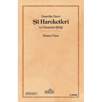 Emeviler Devri Şii Hareketleri ve Günümüz Şiiliği
