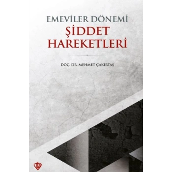 Emeviler Dönemi Şiddet Hareketleri