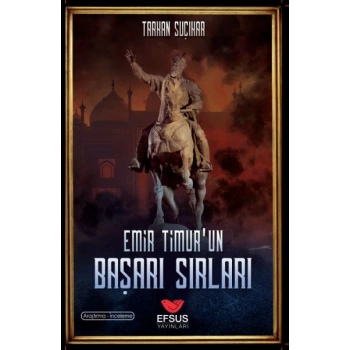 Emir Timurun Başarı Sırları