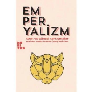 Emperyalizm  Teori ve Güncel Tartışmalar