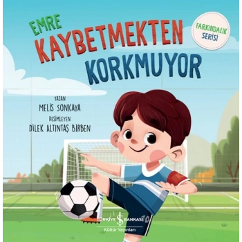 Emre Kaybetmekten Korkuyor - Farkındalık Serisi