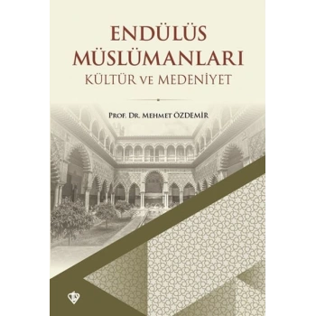 Endülüs Müslümanları Kültür ve Medeniyet