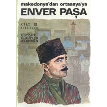 Enver Paşa - Cilt 3