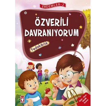 Erdemler 2 - Özverili Davranıyorum Fedakarlık