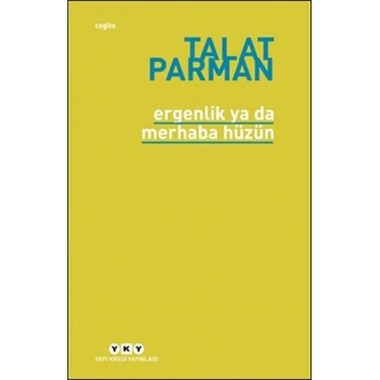 Ergenlik ya da Merhaba Hüzün