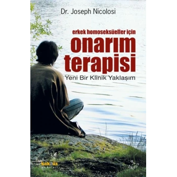 Erkek Homoseksüeller İçin Onarım Terapisi  Yeni Bir Klinik Yaklaşım