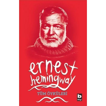 Ernest Hemingway Tüm Öyküleri