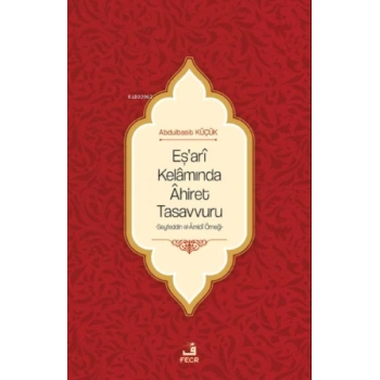 Eşarî Kelâmında Âhiret Tasavvuru