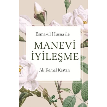 Esma-Ül Hüsna İle Manevi  İyileşme