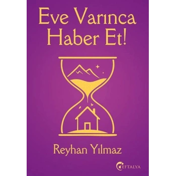 Eve Varınca Haber Et