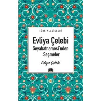 Evliya Çelebi Seyahatnamesinden Seçmeler