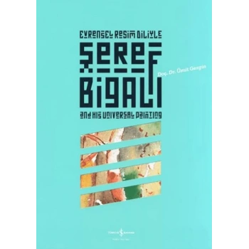 Evrensel Resim Diliyle Şeref Bigalı