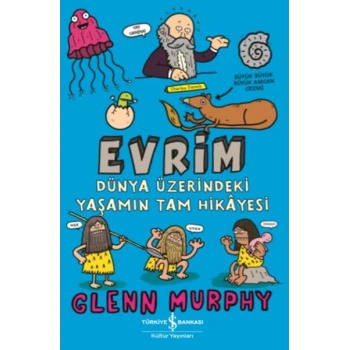 Evrim - Dünya Üzerindeki Yaşamın Tam Hikayesi