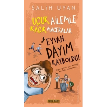 Eyvah, Dayım Kayboldu! - Uçuk Kaçık Ailemle Maceralar