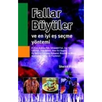 Fallar, Büyüler ve En İyi Eş Seçme Yöntemi