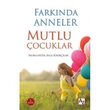 Farkında Anneler Mutlu Çocuklar
