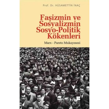Faşizmin ve Sosyalizmin Sosyo-Politik Kökenleri