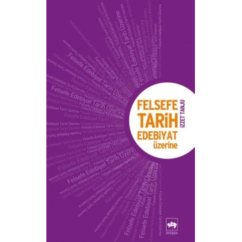 Felsefe, Tarih Edebiyat Üzerine