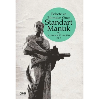 Felsefe ve Bilimden Önce Standart Mantık