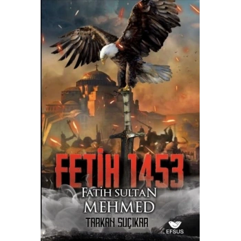 Fetih 1453 Ve Fatih Sultan Mehmed